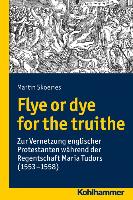 Flye or dye for the truithe