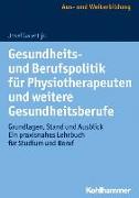 Gesundheits- und Berufspolitik für Physiotherapeuten und weitere Gesundheitsberufe