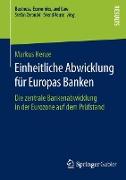 Einheitliche Abwicklung für Europas Banken