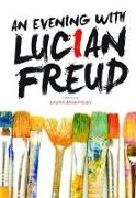 An Evening with Lucian Freud