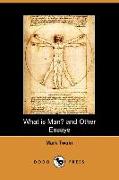 What Is Man? and Other Essays