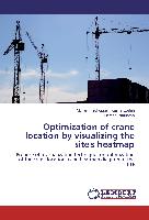 Optimization of crane location by visualizing the site's heatmap