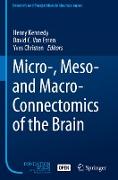 Micro-, Meso- and Macro-Connectomics of the Brain