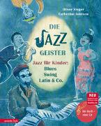 Die Jazzgeister (Das musikalische Bilderbuch mit CD und zum Streamen)