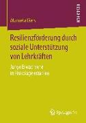 Resilienzförderung durch soziale Unterstützung von Lehrkräften