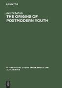 The Origins of Postmodern Youth
