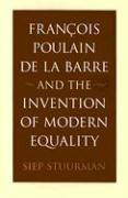 Francois Poulain De La Barre and the Invention of Modern Equality