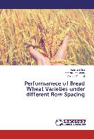 Performanece of Bread Wheat Varieties under different Row Spacing