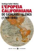 L'epopeia californiana de catalans i illencs, 1764-1848