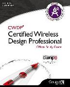 CWDP® Certified Wireless Design Professional Official Study Guide