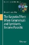 The Rasputin Effect: When Commensals and Symbionts Become Parasitic