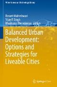 Balanced Urban Development: Options and Strategies for Liveable Cities