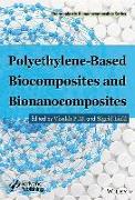 Polyethylene-Based Biocomposites and Bionanocomposites