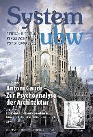 Antoni Gaudí - Zur Psychoanalyse der Architektur