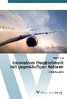 Innovatives Flugtriebwerk mit gegenläufigen Rotoren