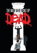 The man who woke up dead