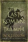 The Last Roman: Triumph