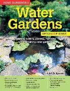 Home Gardener's Water Gardens: Designing, Building, Planting, Improving and Maintaining Water Gardens