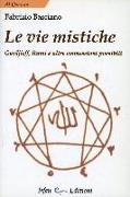 Le vie mistiche. Gurdjieff, rumi e altre connessioni possibili