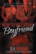 How to Kill Your Boyfriend (in Ten Easy Steps)