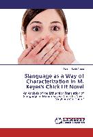 Slanguage as a Way of Characterization in M. Keyes's Chick Lit Novel