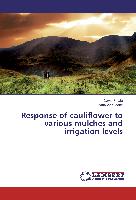 Response of cauliflower to various mulches and irrigation levels
