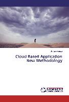 Cloud Based Application New Methodology