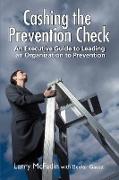Cashing the Prevention Check