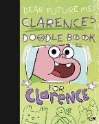 Dear Future Me: Clarence's Doodle Book for Clarence