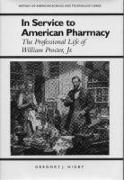 In Service to American Pharmacy: The Professional Life of William Procter Jr