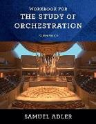 The Study of Orchestration. Workbook