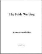 The Faith We Sing Accompaniment Edition Loose-Leaf Pages