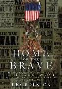 Home of the Brave: In Their Own Words, Selected Short Stories of Immigrant Medal of Honor Recipients of the Civil War