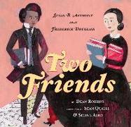 Two Friends: Susan B. Anthony and Frederick Douglass