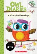 A Woodland Wedding: A Branches Book (Owl Diaries #3): Volume 3