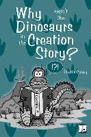 Why Aren't the Dinosaurs in the Creation Story?