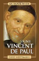 An Hour with Saint Vincent Depaul