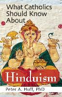 What Catholics Should Know about Hinduism