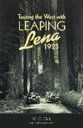 Touring the West with Leaping Lena, 1925