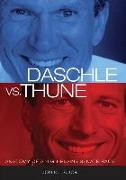 Daschle vs. Thune: Anatomy of a High-Plains Senate Race