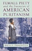 Female Piety and the Invention of American Puritanism