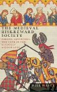 The Medieval Risk-Reward Society