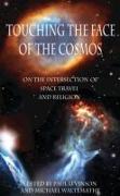 Touching the Face of the Cosmos: On the Intersection of Space Travel and Religion