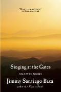 Singing at the Gates: Selected Poems