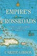Empire's Crossroads: A History of the Caribbean from Columbus to the Present Day