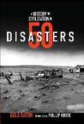 A History of Civilization in 50 Disasters