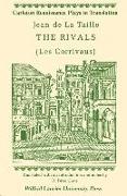 The Rivals: (Les Corrivaus)