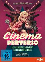 Cinema Perverso - Die wunderbare und kaputte Welt des Bahnhofskinos
