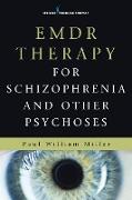Emdr Therapy for Schizophrenia and Other Psychoses