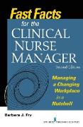Fast Facts for the Clinical Nurse Manager, Second Edition